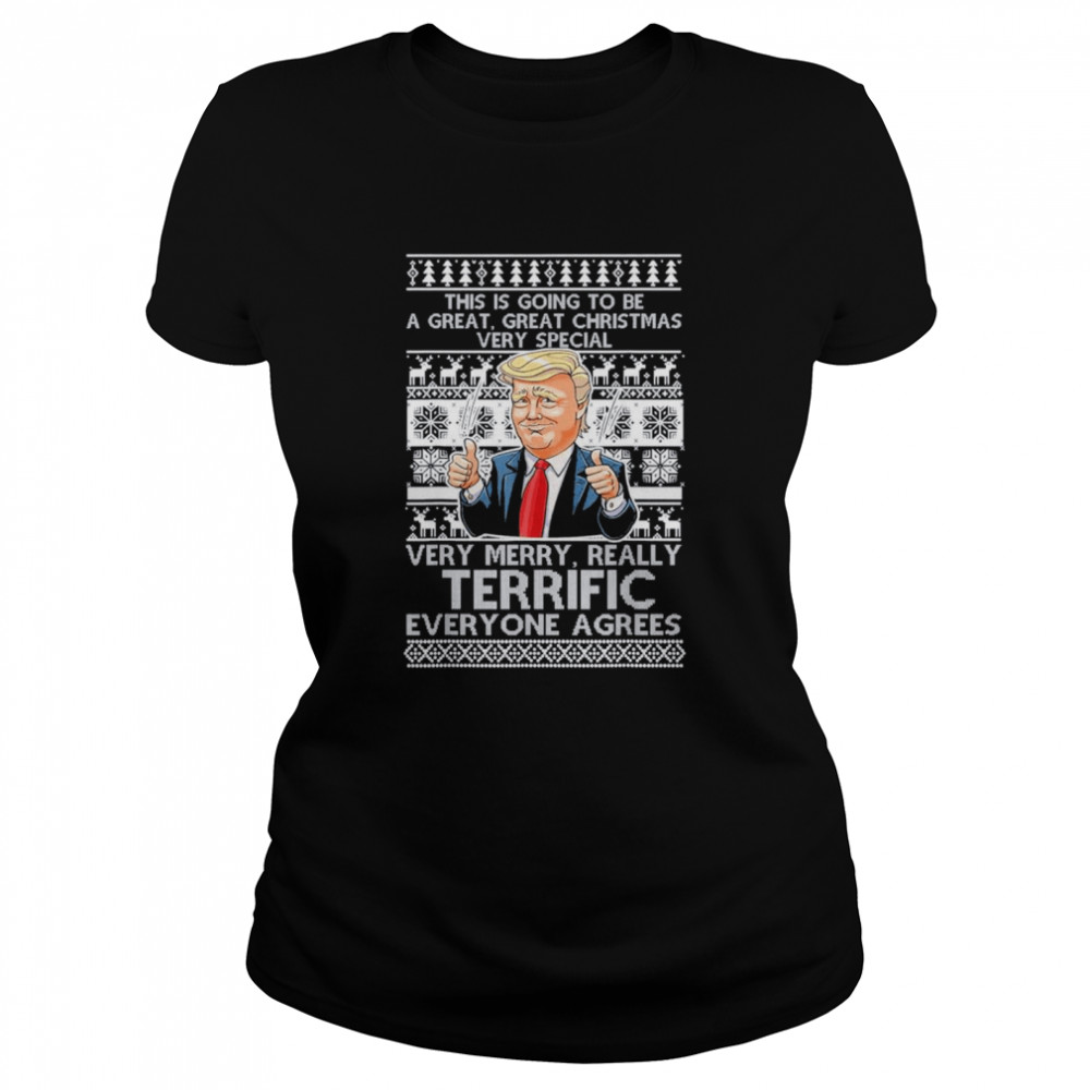 This is going to be a great christmas Trump Xmas ugly Merry Christmas shirt Classic Women's T-shirt