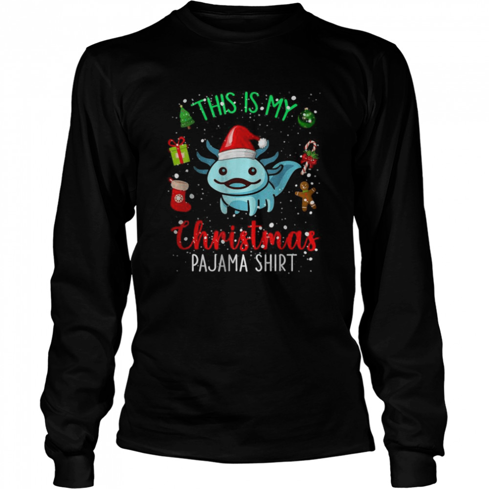 This is My Christmas Pajama T- Long Sleeved T-shirt