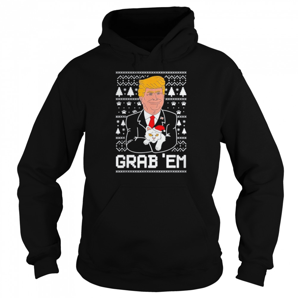 Trump Cat Grab Em Ugly merry christmas shirt Unisex Hoodie