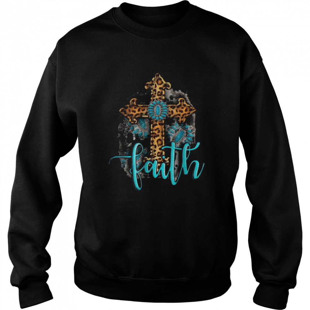 Western Boho Christian Turquoise Leopard Faith Cross Jesus T- Unisex Sweatshirt