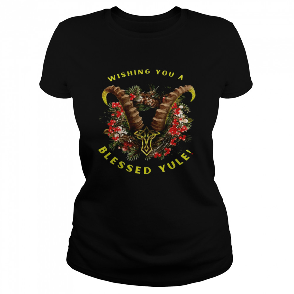 Wishing you a blessed yule shirt Classic Women's T-shirt