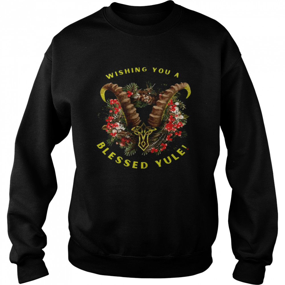 Wishing you a blessed yule shirt Unisex Sweatshirt