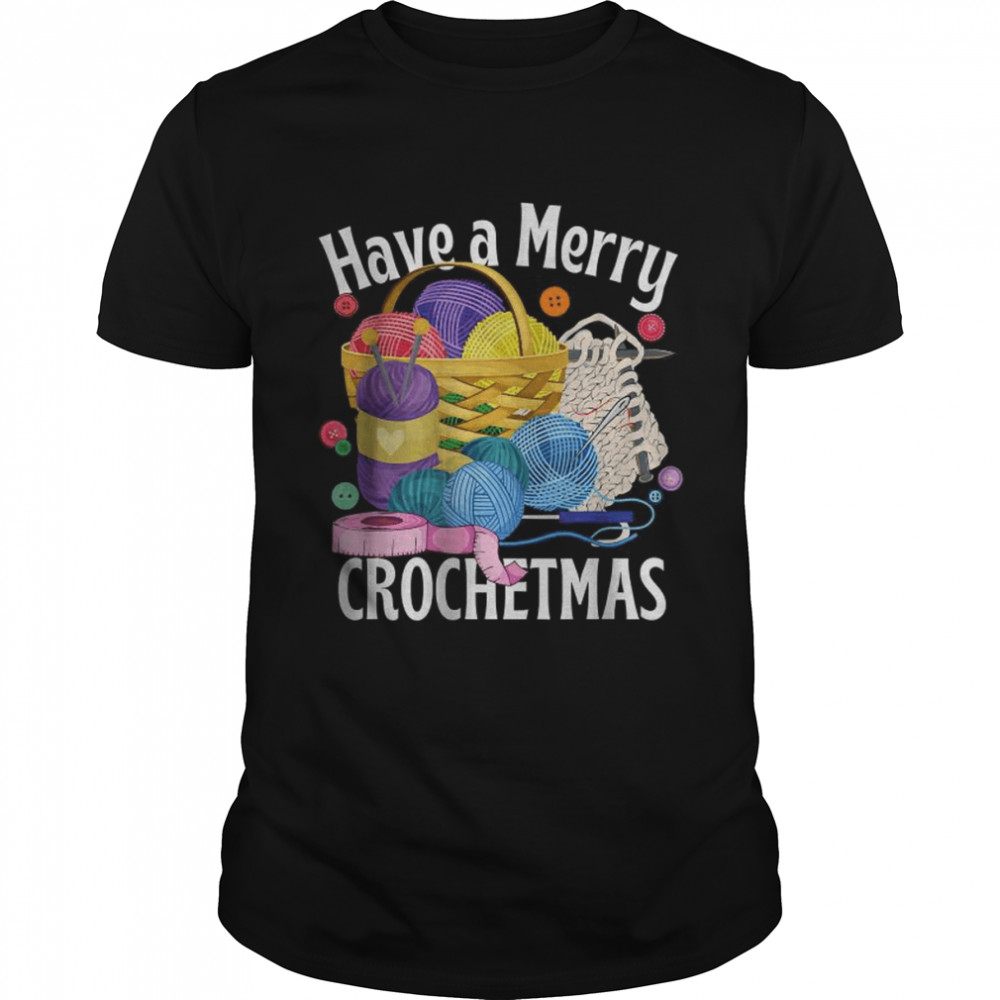 Have a Merry Crochetmas T-Shirt