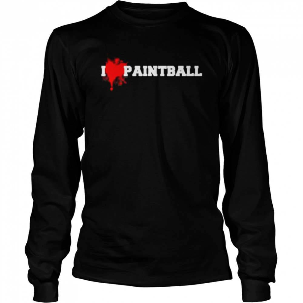 I love paintball shirt Long Sleeved T-shirt