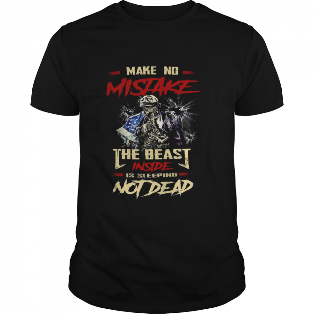 Make no mistake the beast inside is sleeping not dead shirt Classic Men's T-shirt