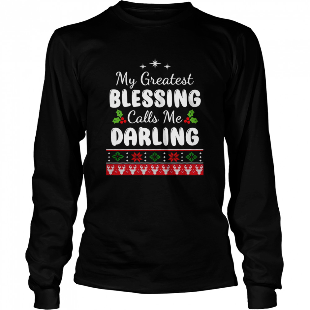My Greatest Blessing Calls Me Darling Couple Christmas  Long Sleeved T-shirt