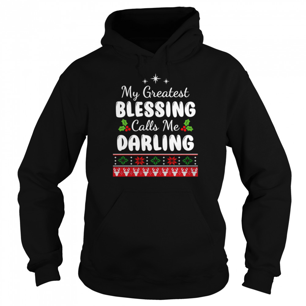 My Greatest Blessing Calls Me Darling Couple Christmas  Unisex Hoodie