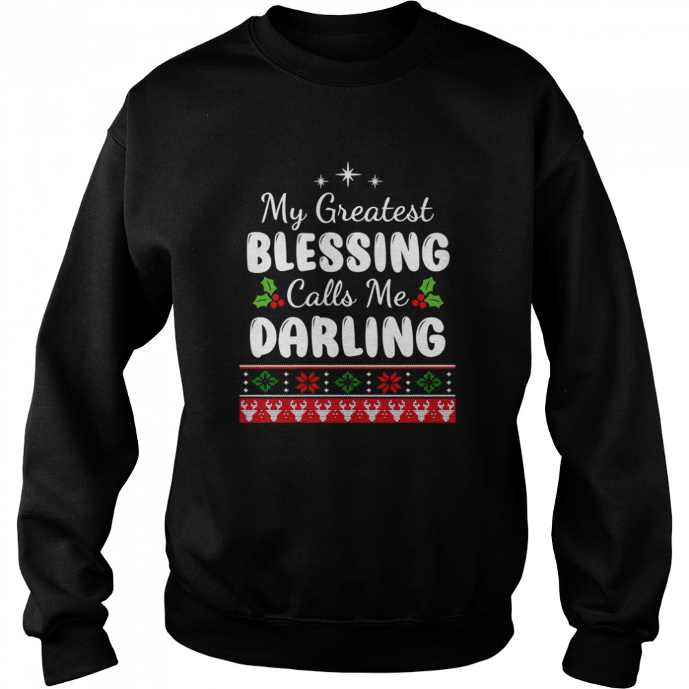 My Greatest Blessing Calls Me Darling Couple Christmas  Unisex Sweatshirt