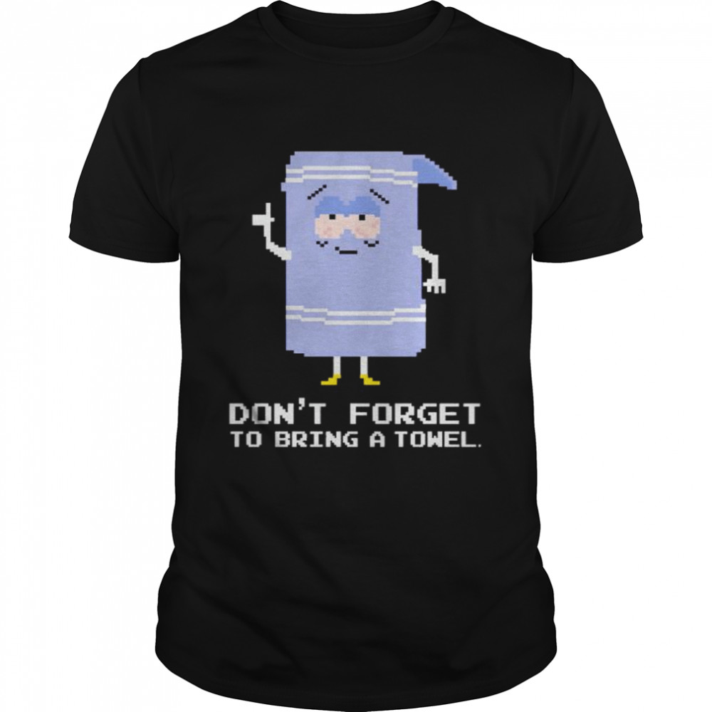 Nice don’t forget to bring a towel shirt Classic Men's T-shirt