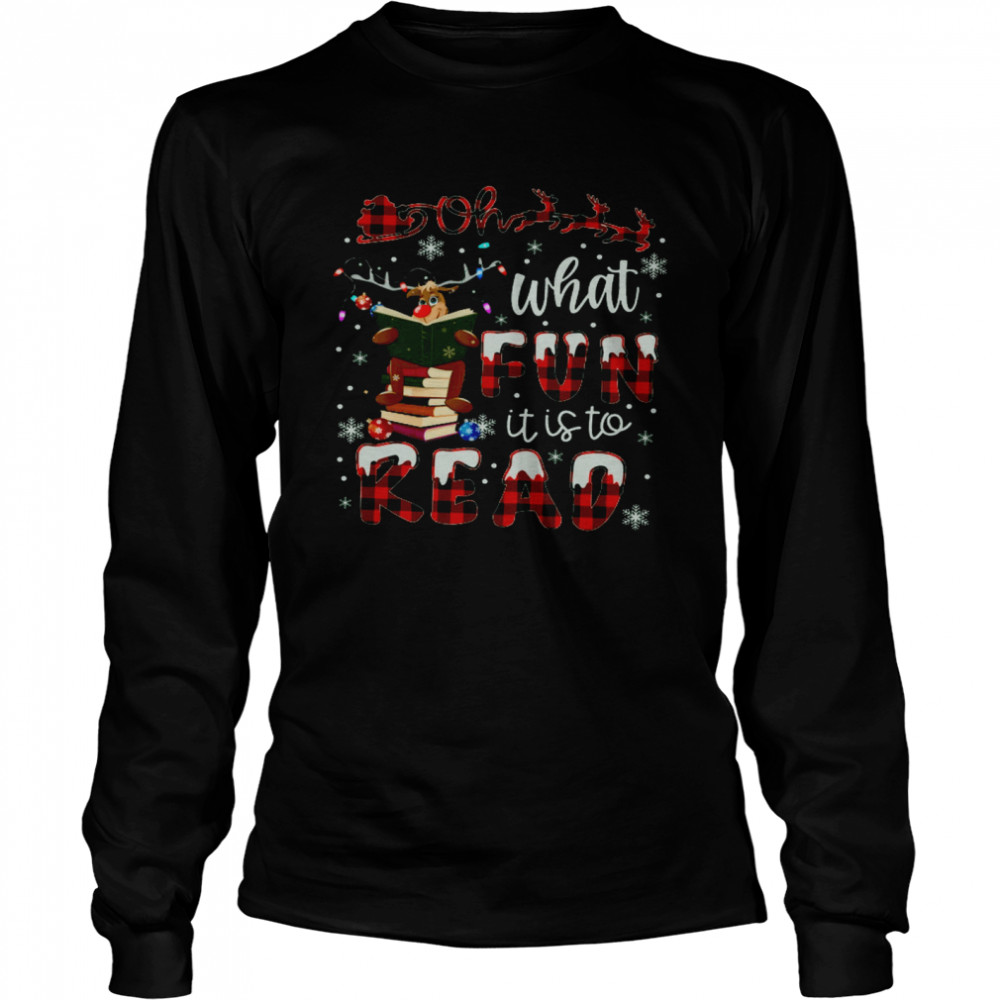 Reindeer Oh What Fun It Is To Read Merry Christmas Shit Long Sleeved T-shirt