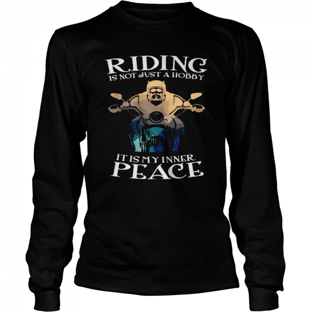 Riding Is Not Just A Hobby It Is My Inner Peace Black Long Sleeved T-shirt