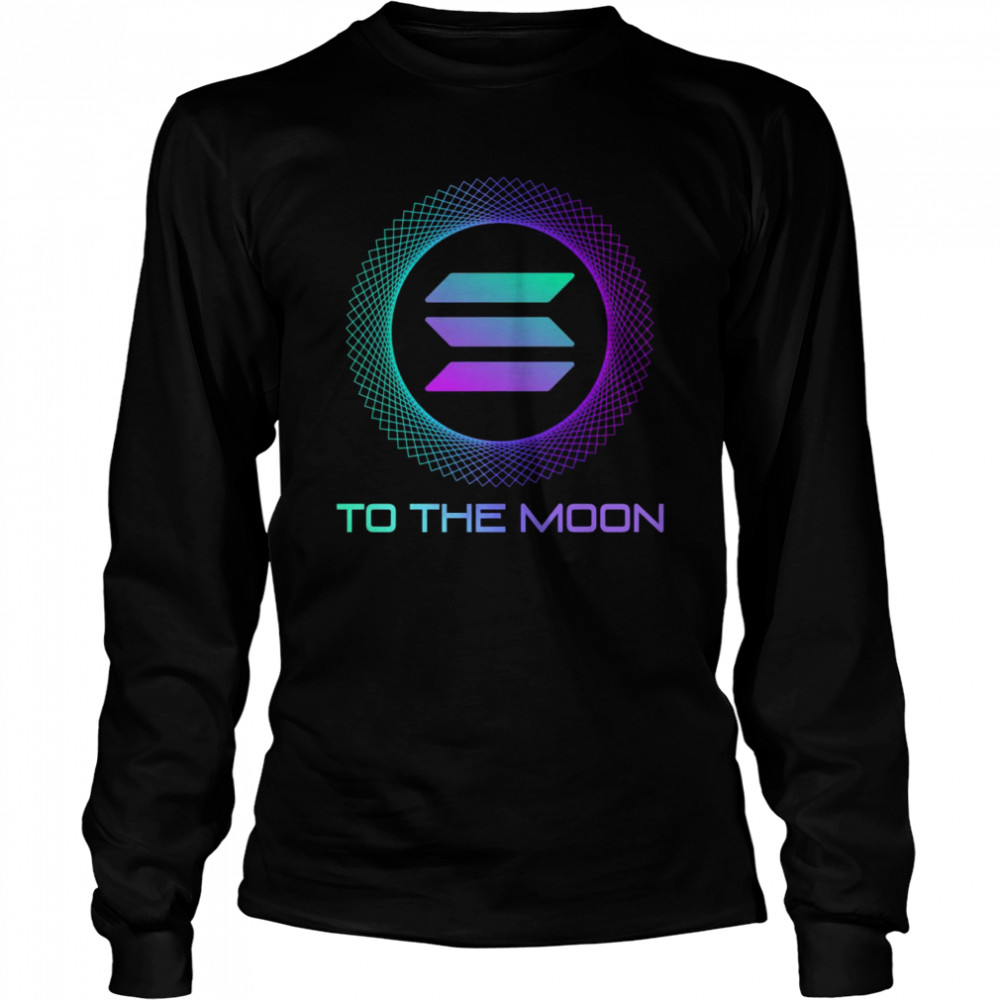 Solana SOL Coin To The Moon Solana Crypto Long Sleeved T-shirt