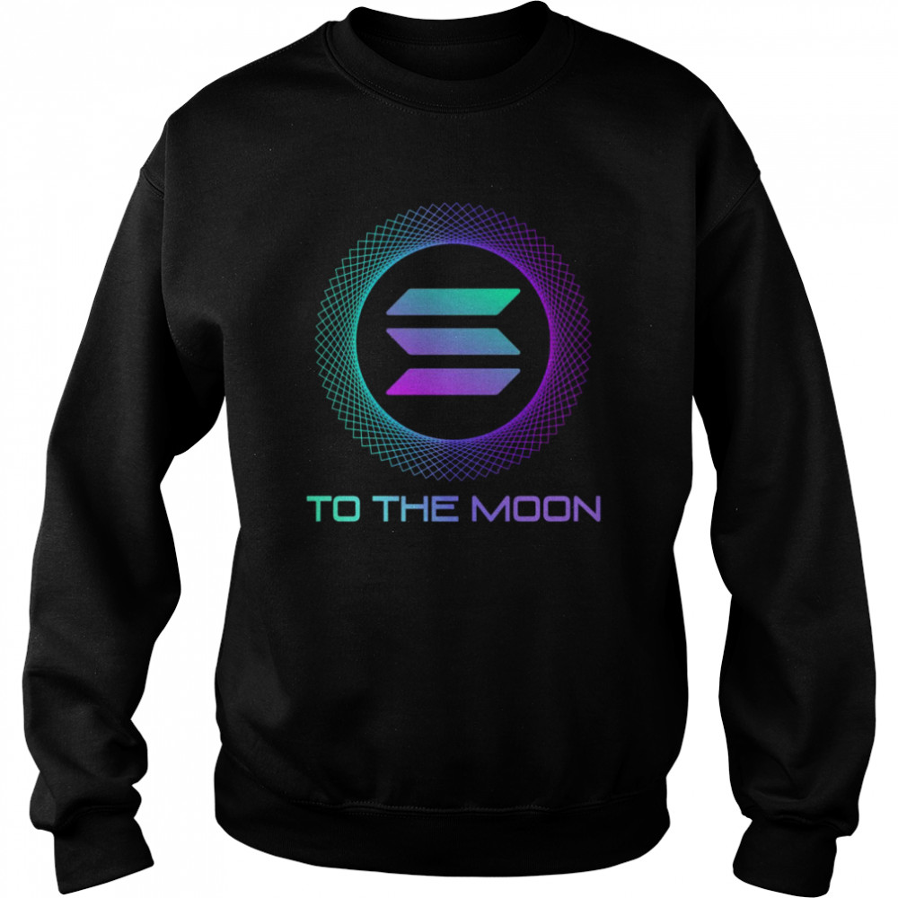 Solana SOL Coin To The Moon Solana Crypto Unisex Sweatshirt