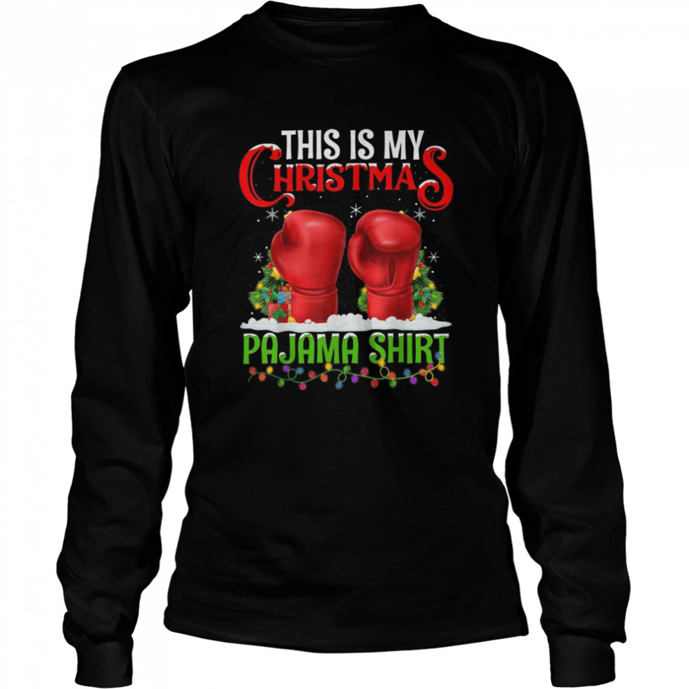 This Is My Christmas Pajama Boxing Christmas Long Sleeved T-shirt