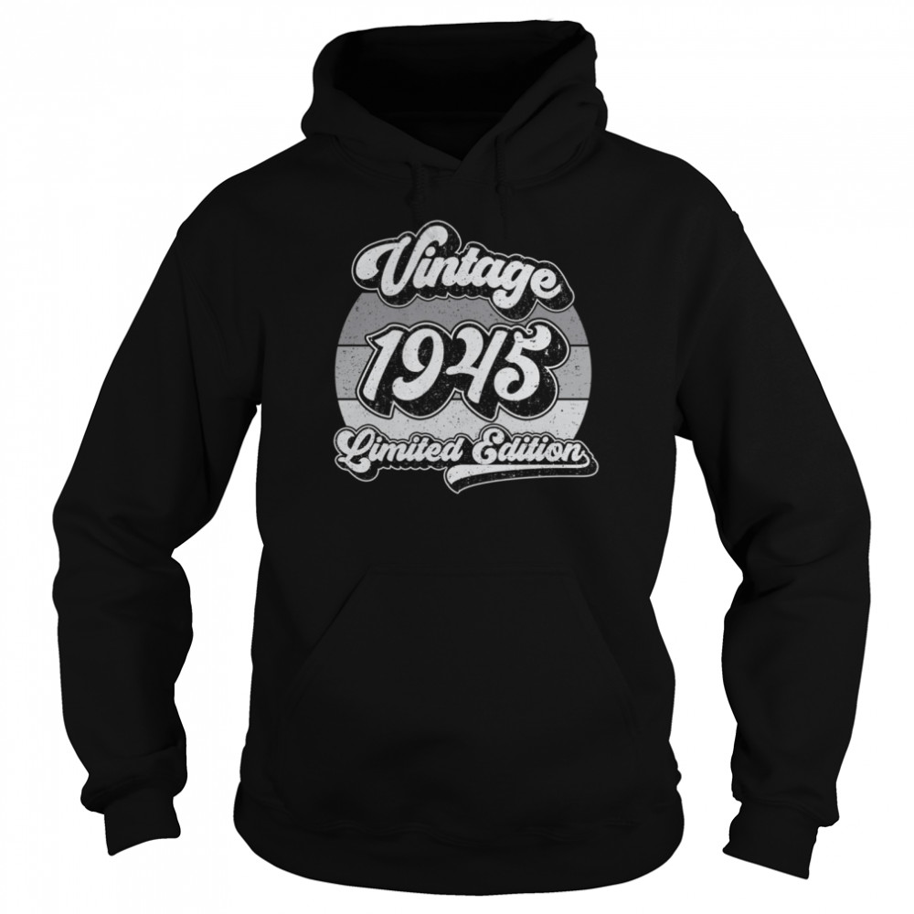 Vintage 1945 Limited Edition 76th Birthday 76 Years Old Unisex Hoodie