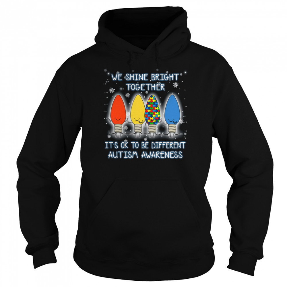 We shine bright together it’s ok to be different autism awareness shirt Unisex Hoodie