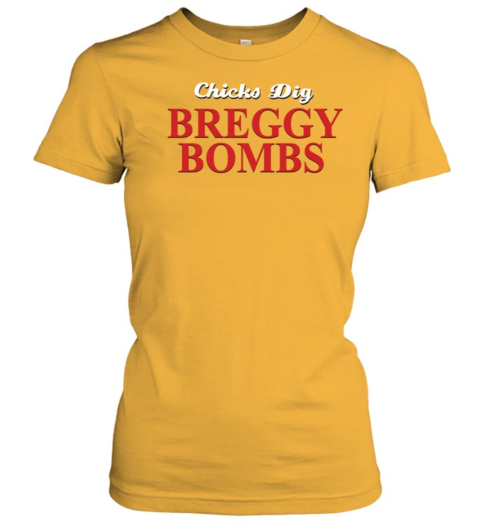 Chicks Dig Breggy Bombs Women’s T Classic Women's T-shirt