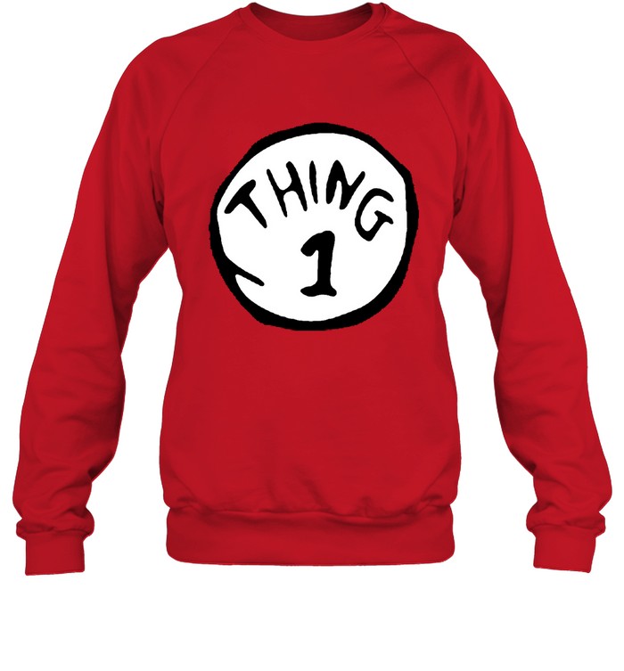 Dr. Seuss Thing 1 Or Thing 2 Red T Unisex Sweatshirt