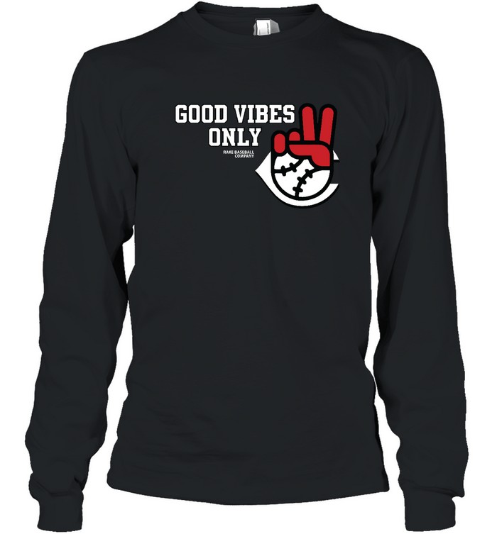 Good Vibes Only Rake Baseball Company T Long Sleeved T-shirt