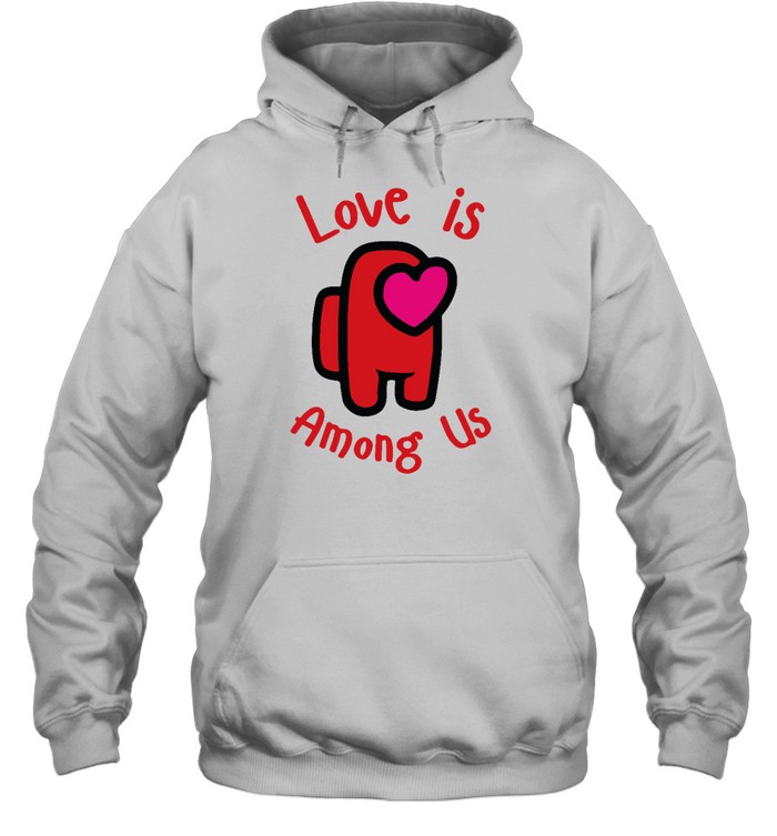 Love Is Among Us Unisex Hoodie