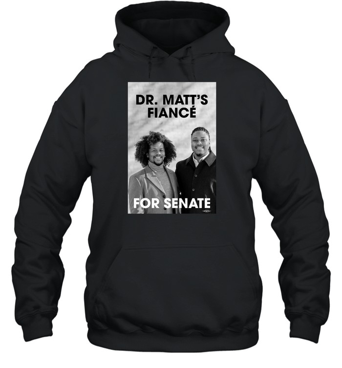 Malcolm Kenyatta Dr. Matt's Fiancé For Senate Black T Unisex Hoodie