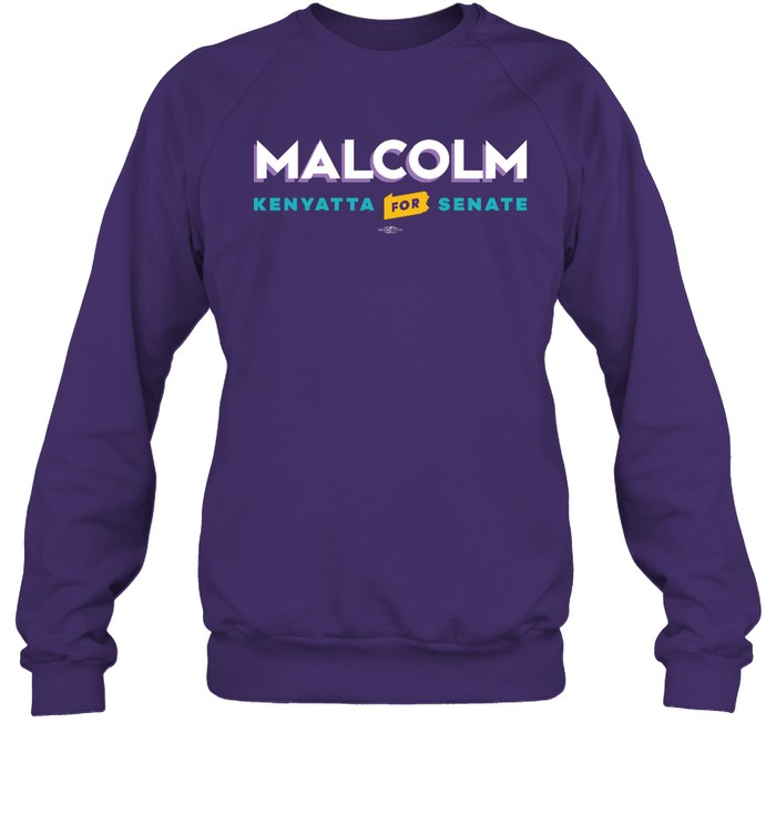 Malcolm Kenyatta For Senate Purple T Unisex Sweatshirt