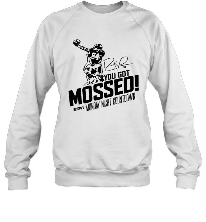 You Got Mossed Monday Night Countdown T Unisex Sweatshirt