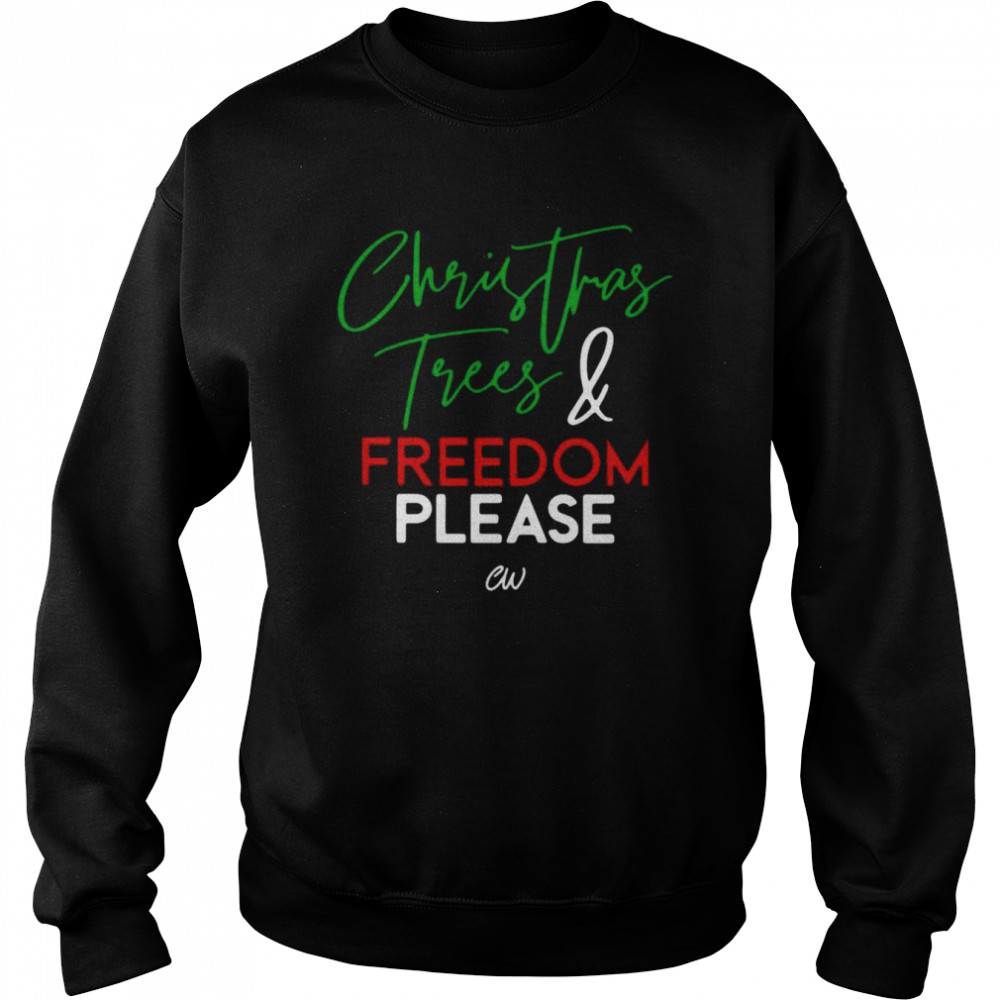 Christmas Trees And Freedom Please  Unisex Sweatshirt