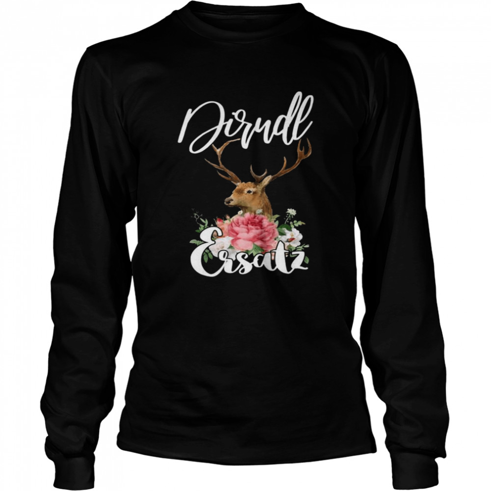 Dirndl replacement Long Sleeved T-shirt