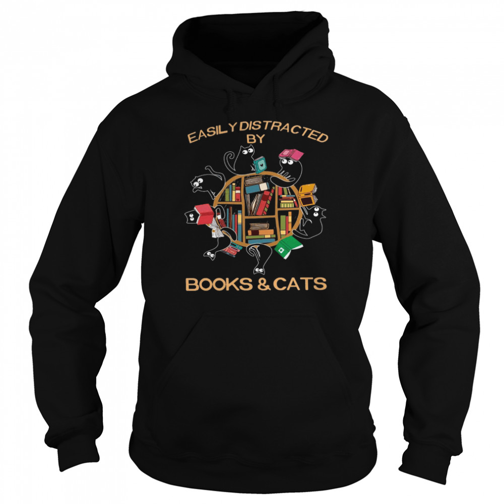 Easily distracted by books and cats shirt Unisex Hoodie