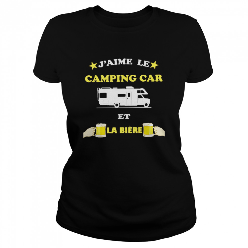 J’aime le camping car et la biere shirt Classic Women's T-shirt