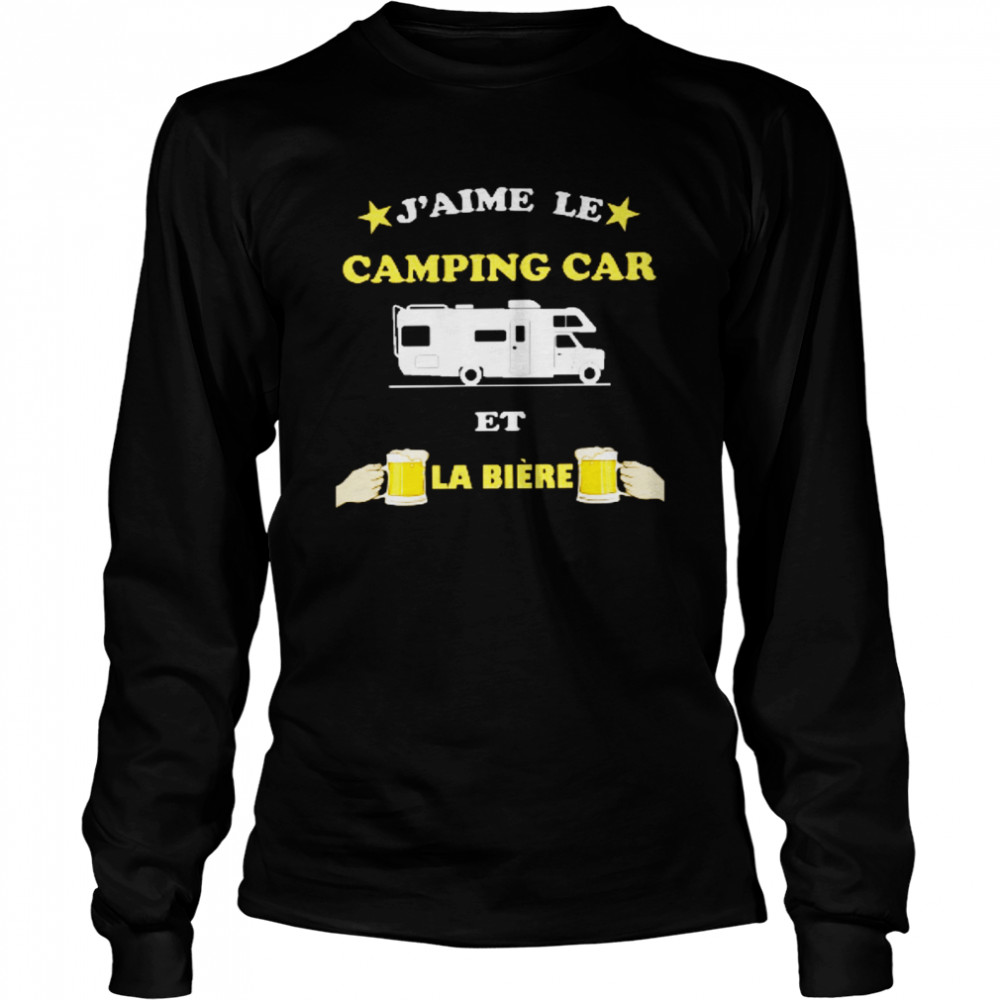 J’aime le camping car et la biere shirt Long Sleeved T-shirt