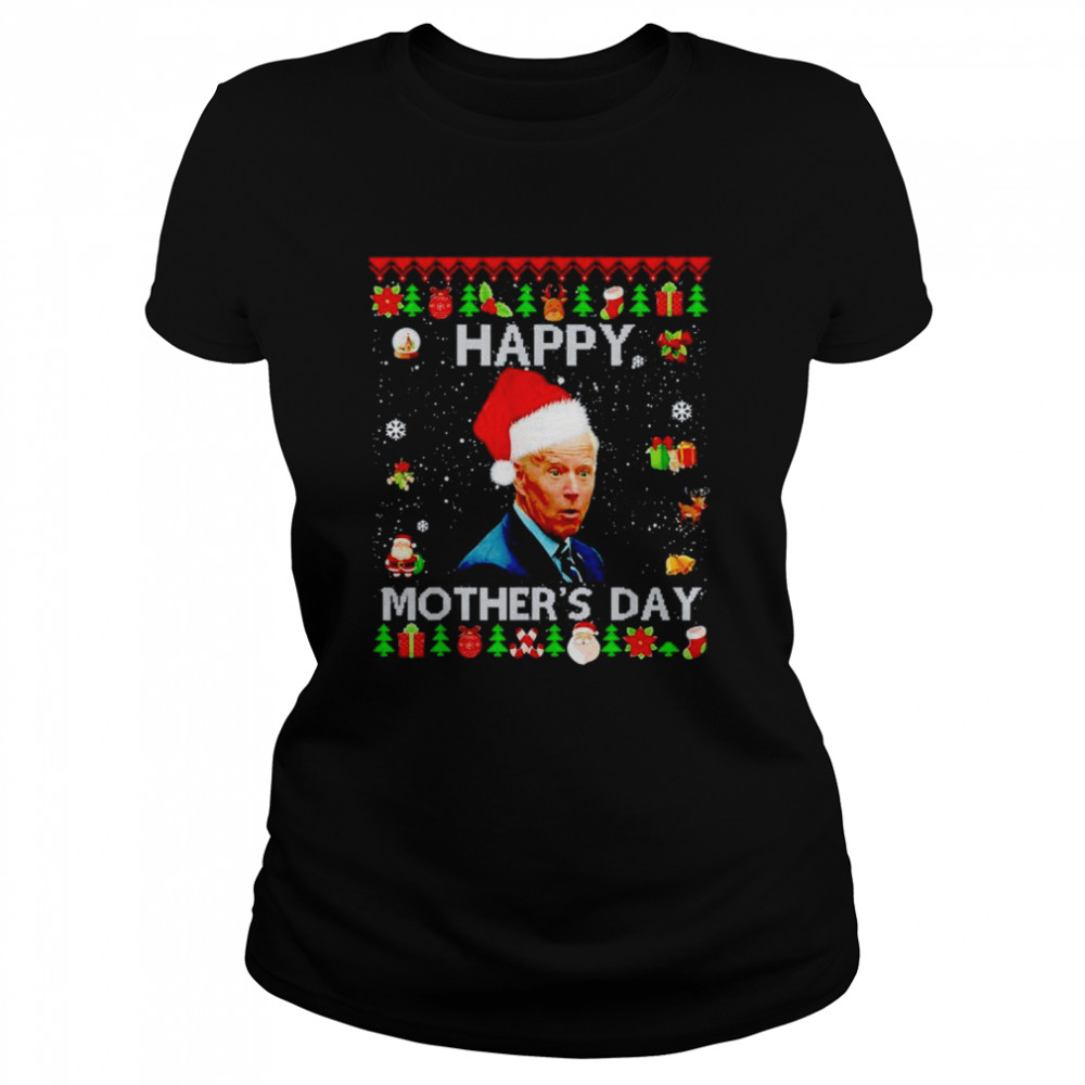 Joe Biden Happy Mothers day Ugly shirt Classic Women's T-shirt