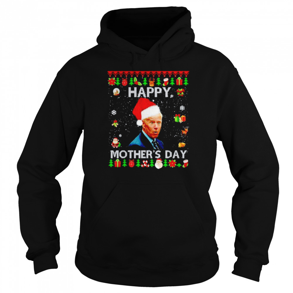 Joe Biden Happy Mothers day Ugly shirt Unisex Hoodie