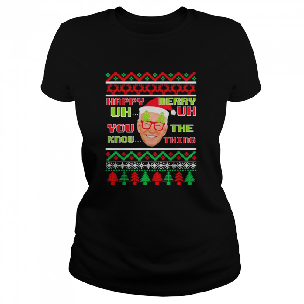 Joe Biden Merry UH UH Ugly Christmas 2021 T- Classic Women's T-shirt