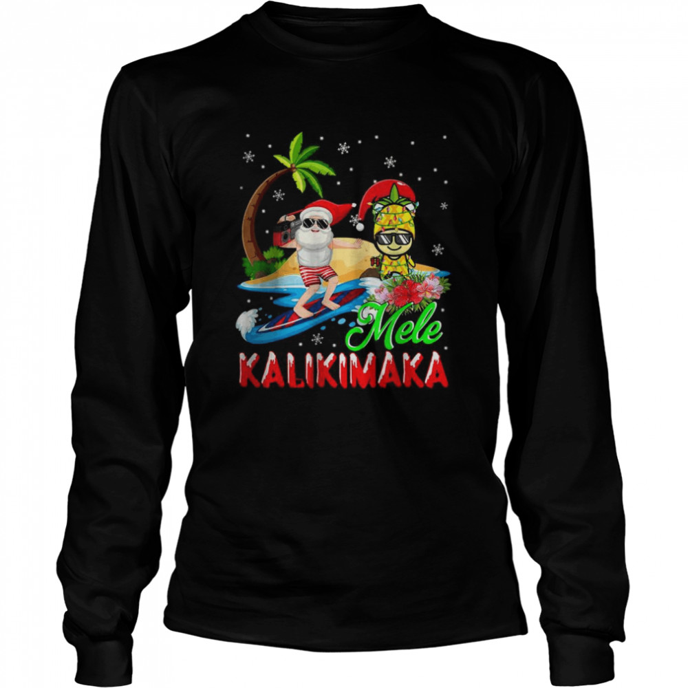 Mele Kalikimaka Merry Xmas Hawaiian Pineapple Santa Surfing T- Long Sleeved T-shirt