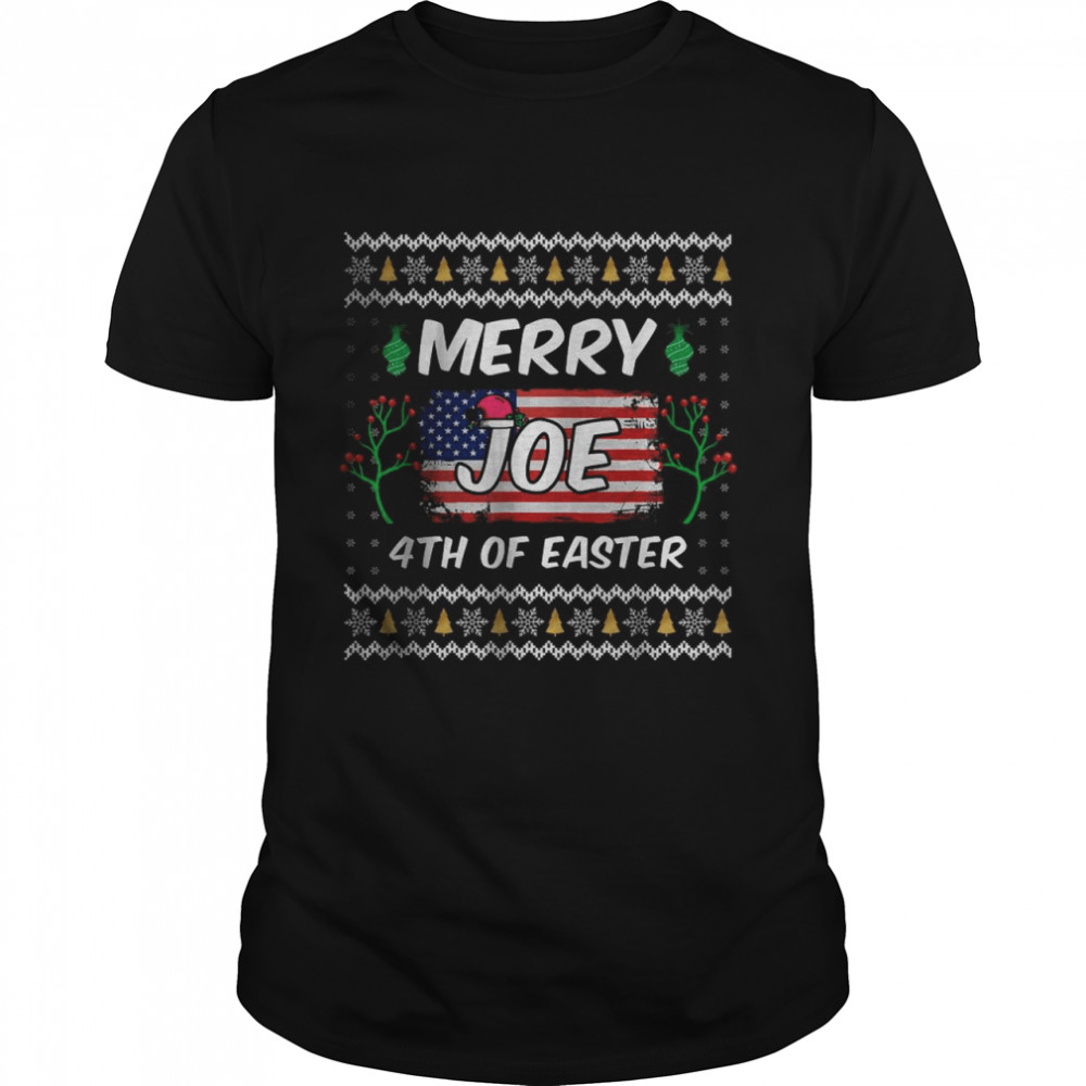 Merry 4th Of Easter Funny Joe Biden Christmas Ugly Sweater Classic Men's T-shirt