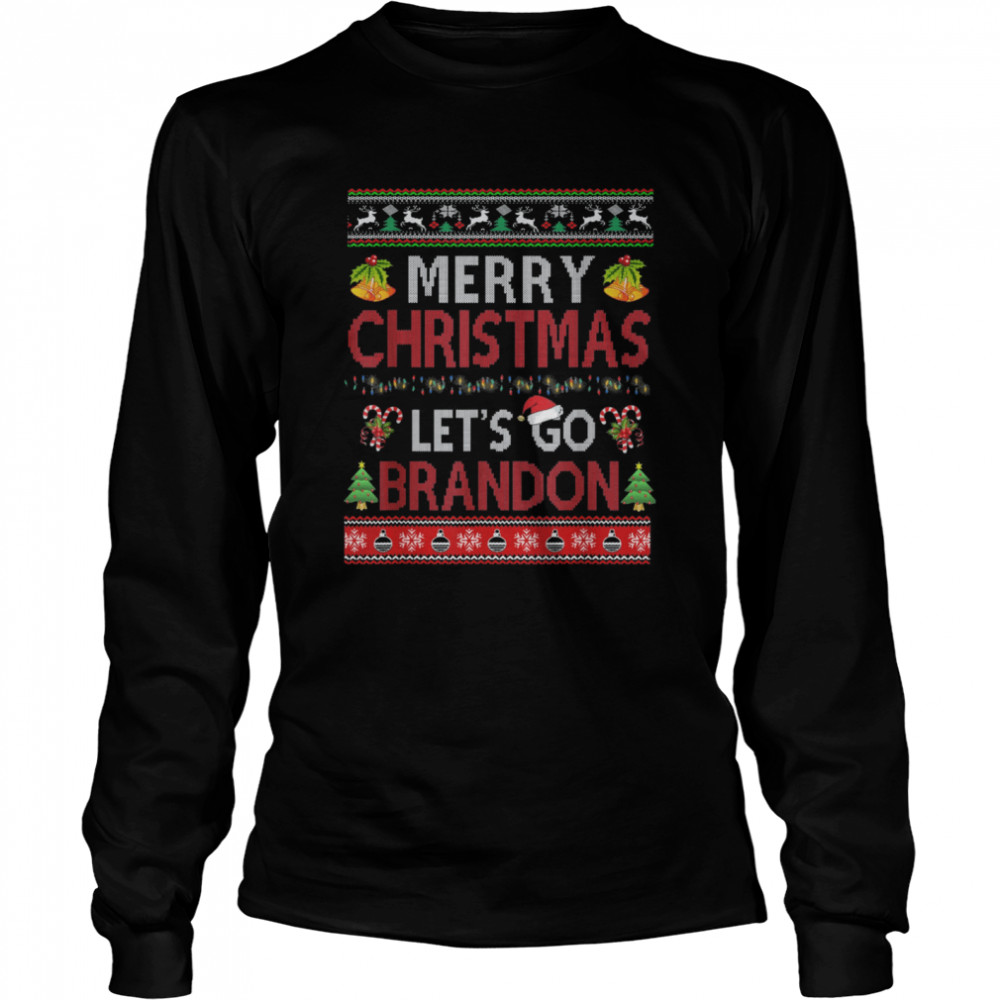 Merry Christmas Let’s go Branson Brandon Ugly Long Sleeved T-shirt