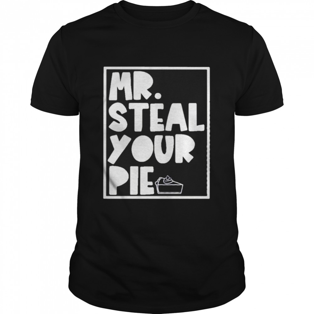 Mr Steal your pie shirt Classic Men's T-shirt