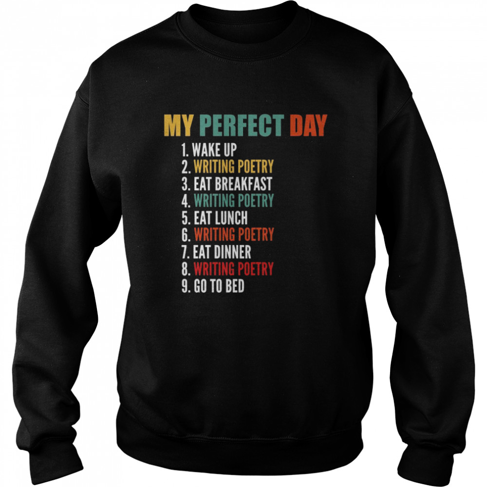 My Perfect Day Writing Poetry Unisex Sweatshirt