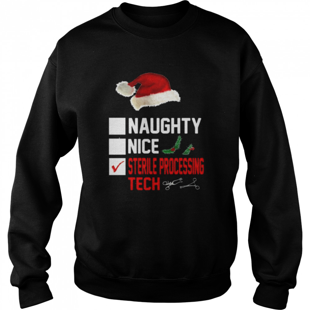 Naughty nice sterile processing tech shirt Unisex Sweatshirt