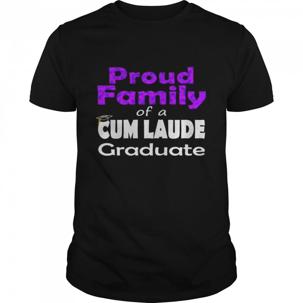 Proud Family 2021 Cum Laude Class of 2021 Graduate Family Classic Men's T-shirt