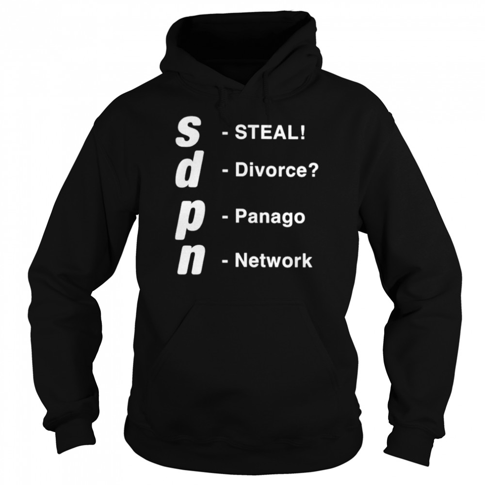 SDPN Steal divorce panago network shirt Unisex Hoodie