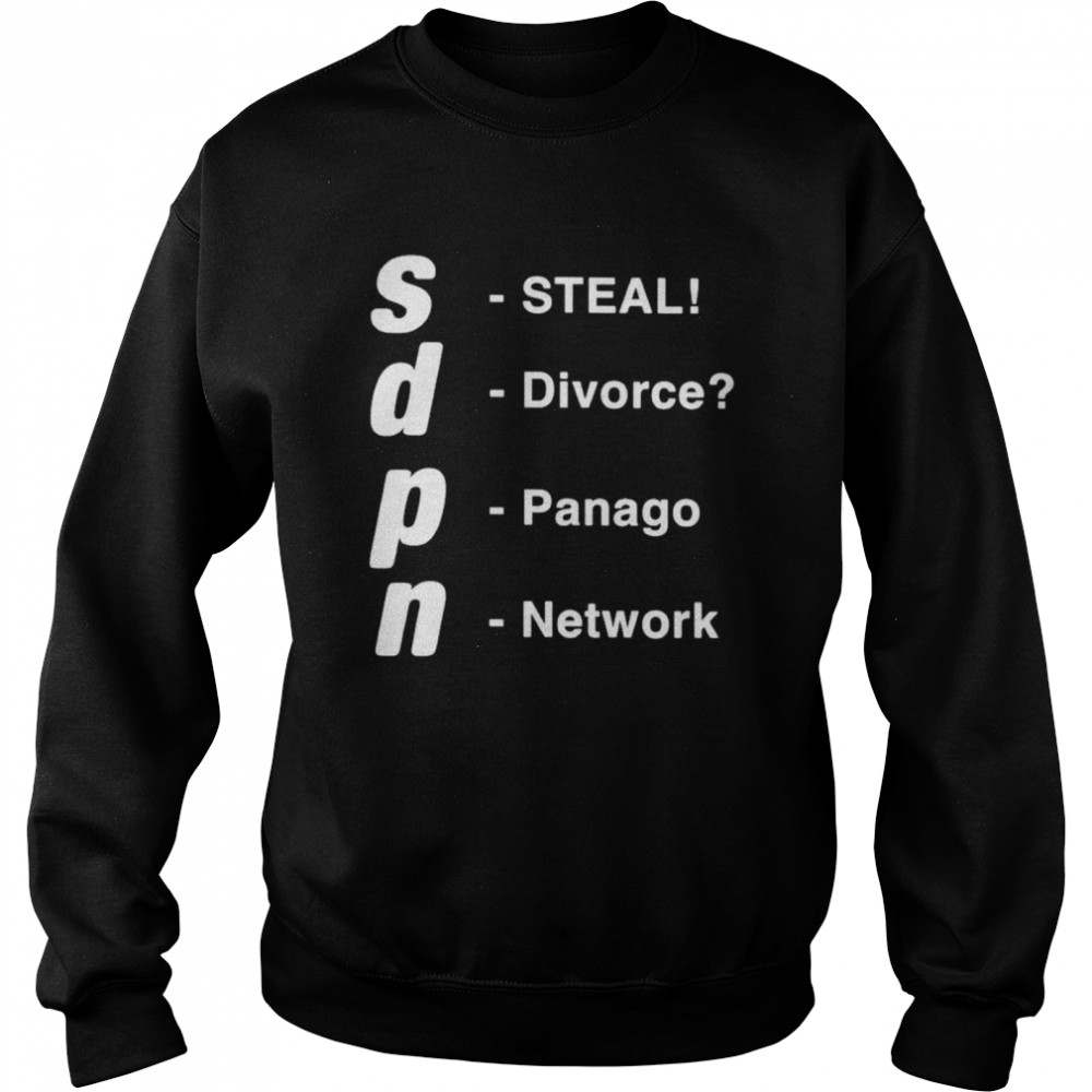 SDPN Steal divorce panago network shirt Unisex Sweatshirt