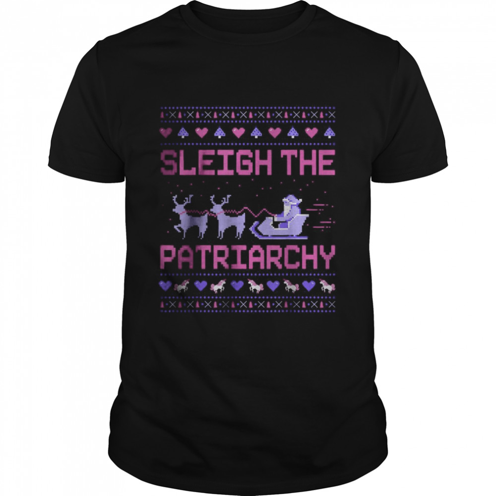 Sleigh The Patriarchy Feminist Feminism Meme Ugly Christmas T-Shirt