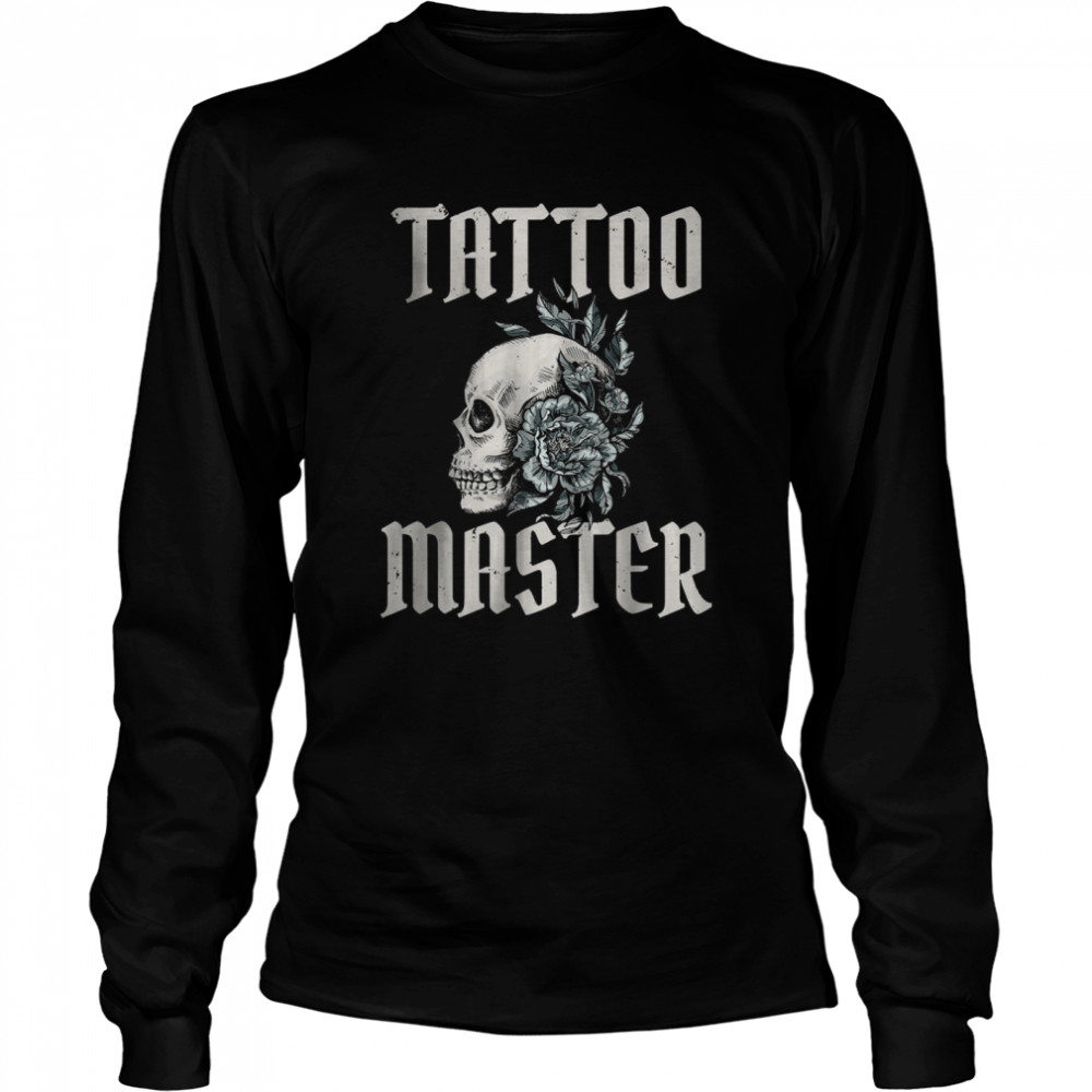 Tattoo Master Ink Tattoo Lover T- Long Sleeved T-shirt