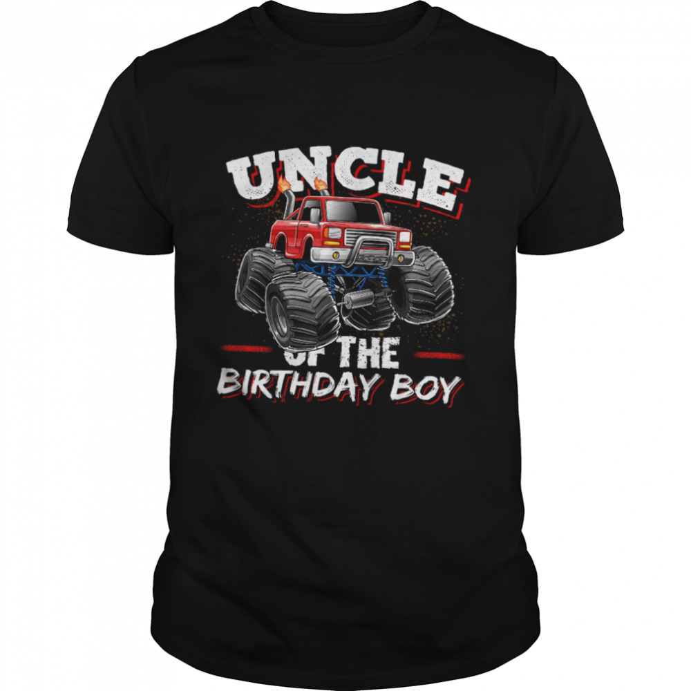 Uncle of The Birthday Boy Monster Truck Birthday Party Classic Men's T-shirt