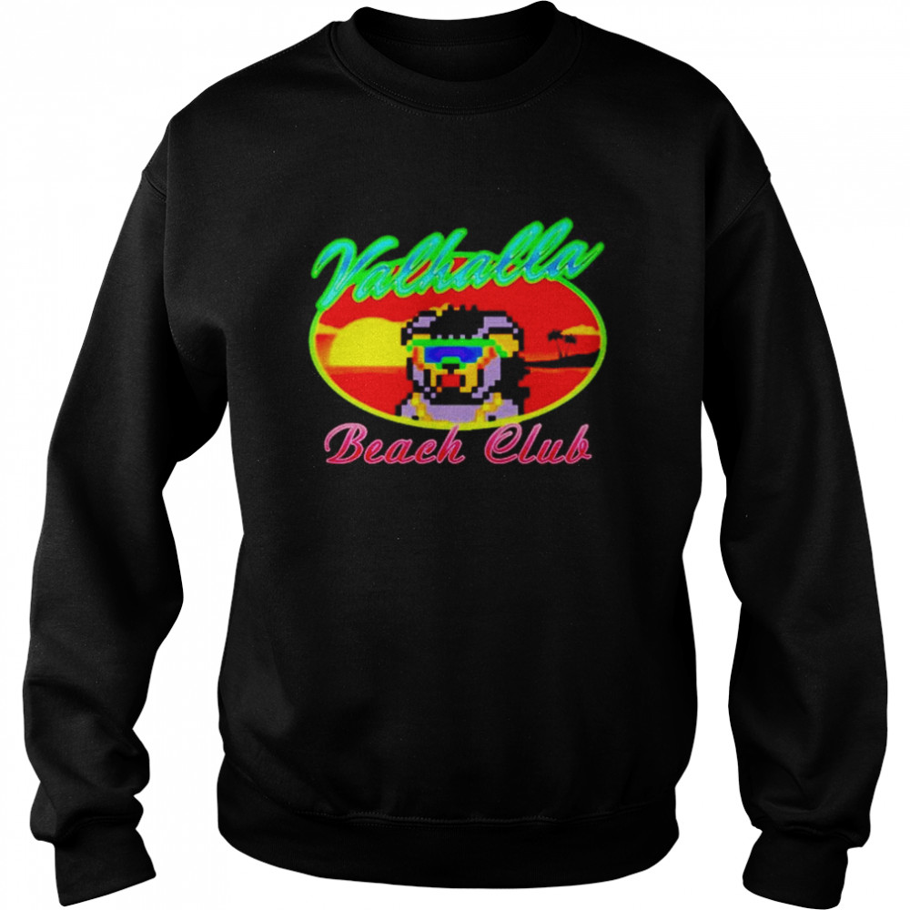 Valhalla Beach Club shirt Unisex Sweatshirt