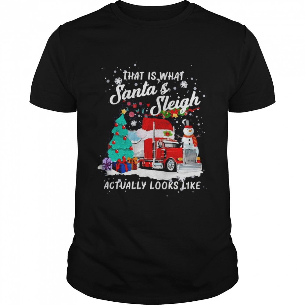 Santa Truck That Is What Santa Sleigh Actually Looks Like Christmas Sweater  Classic Men's T-shirt