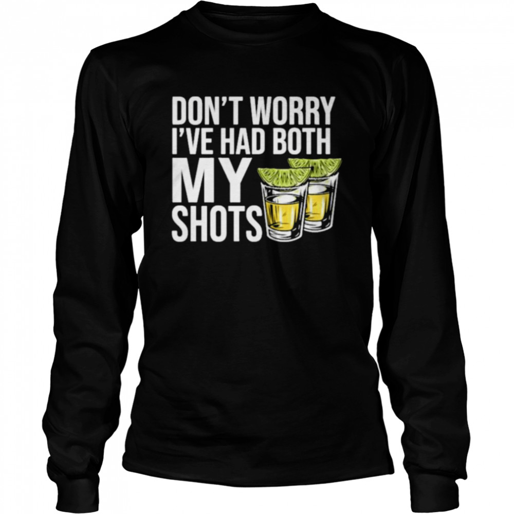 Billy Bob’s Texas Shop BBT Dont Worry Ive Had Both My Shots  Long Sleeved T-shirt